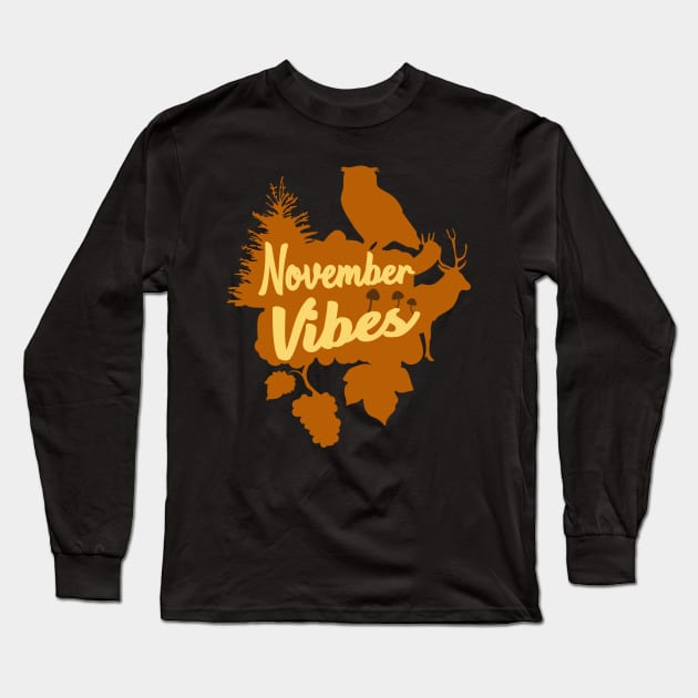 November Vibes Autumn Long Sleeve T-Shirt by Foxxy Merch